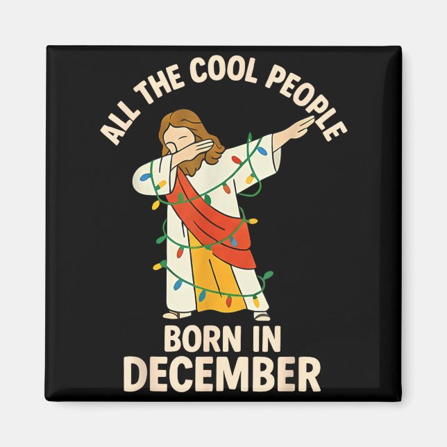 Cool People Are Born In December Christian Christm Magnet (Vorne)