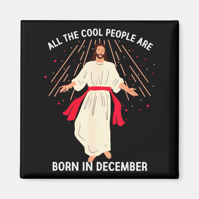 Cool People Are Born In December Christian Christm Magnet (Vorne)