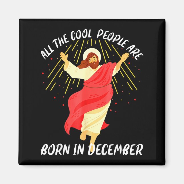 Cool People Are Born In December Christian Christm Magnet (Vorne)
