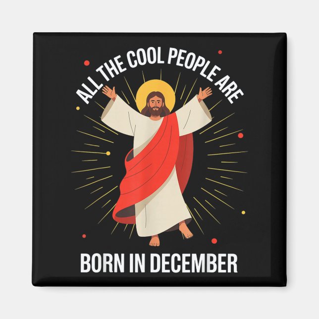 Cool People Are Born In December Christian Christm Magnet (Vorne)