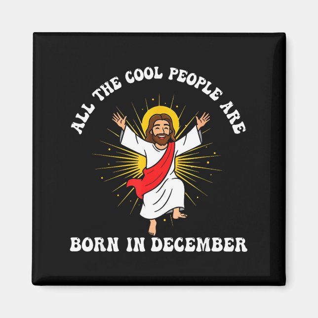 Cool People Are Born In December Christian Christm Magnet (Vorne)