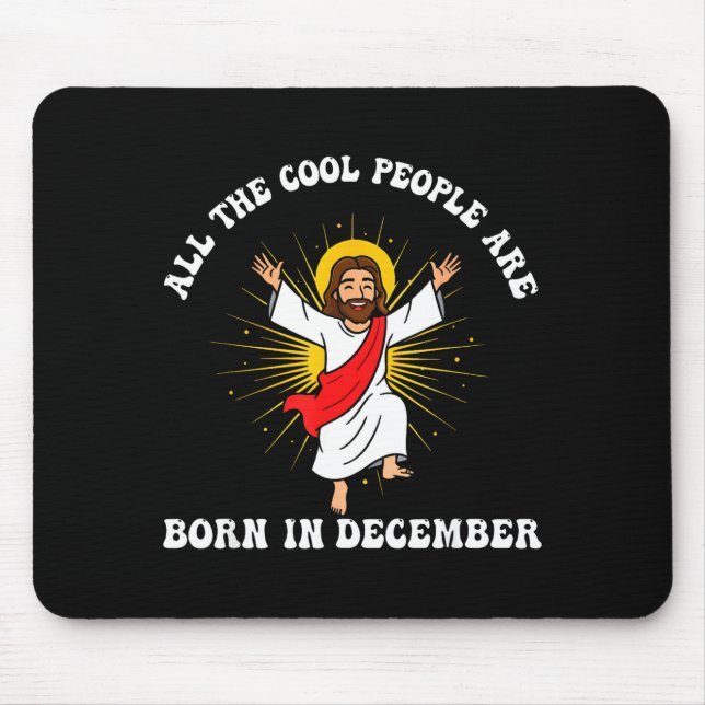Cool People Are Born In December Christian Christm Mousepad (Vorne)