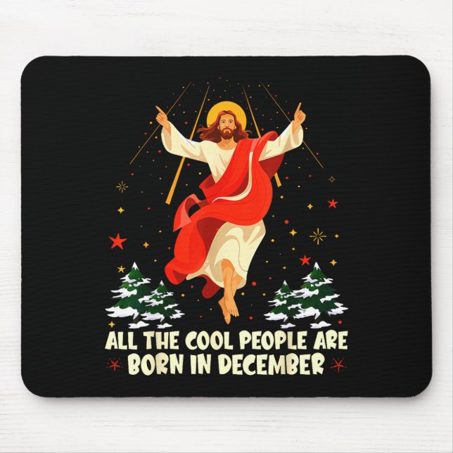 Cool People Are Born In December Christian Christm Mousepad (Vorne)