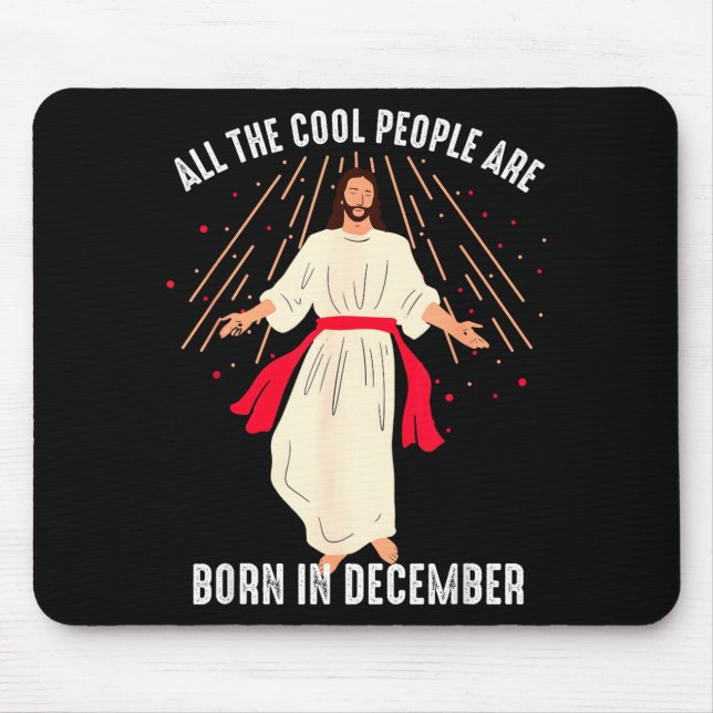 Cool People Are Born In December Christian Christm Mousepad (Vorne)