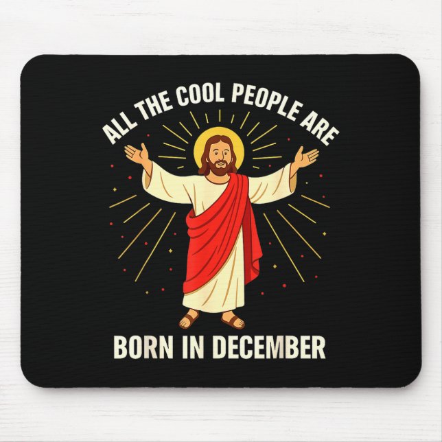 Cool People Are Born In December Christian Christm Mousepad (Vorne)