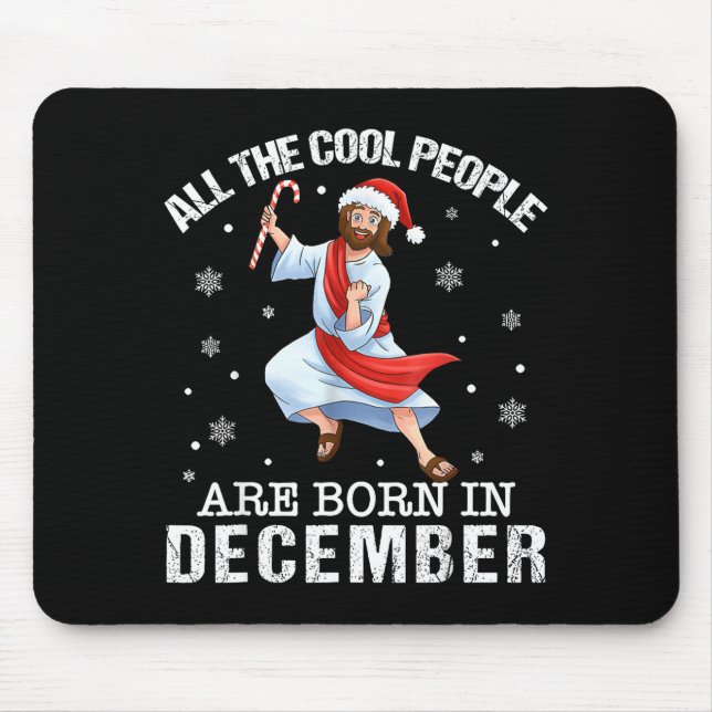Cool People Are Born In December Christian Christm Mousepad (Vorne)
