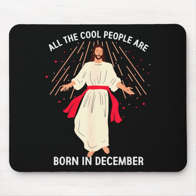Cool People Are Born In December Christian Christm Mousepad (Vorne)