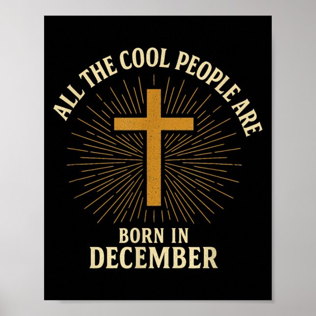 Cool People Are Born In December Christian Christm Poster (Vorne)