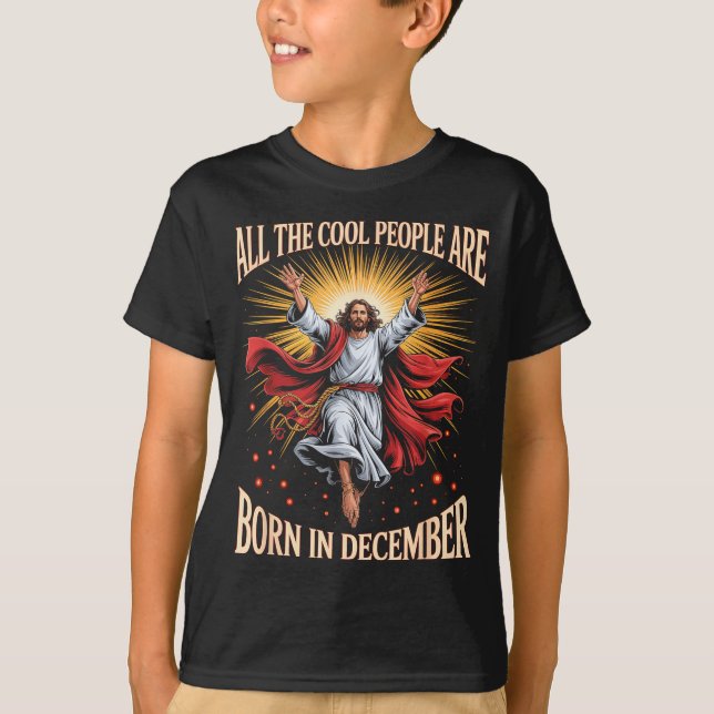 Cool People Are Born In December Christian Christm T-Shirt (Vorderseite)