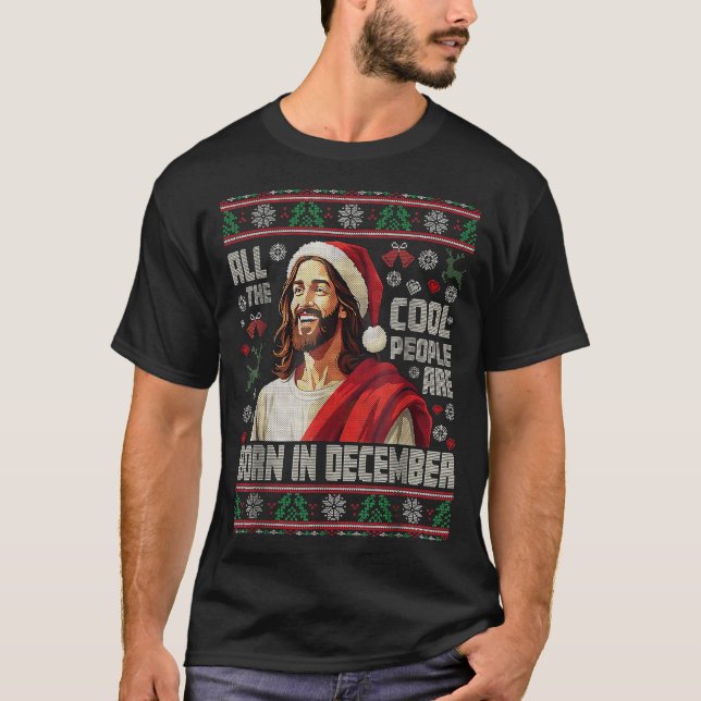 Cool People Are Born In December Christian Christm T-Shirt (Vorderseite)