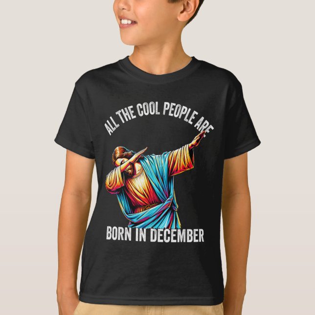 Cool People Are Born In December Christian Christm T-Shirt (Vorderseite)