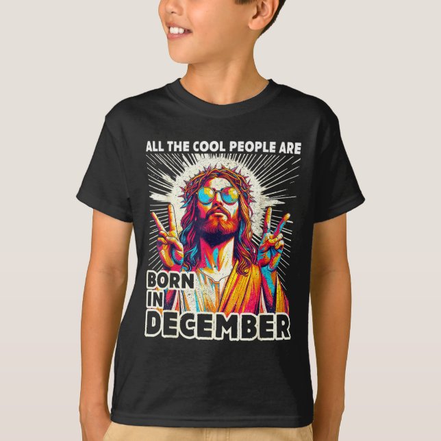 Cool People Are Born In December Christian Christm T-Shirt (Vorderseite)