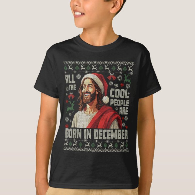 Cool People Are Born In December Christian Christm T-Shirt (Vorderseite)