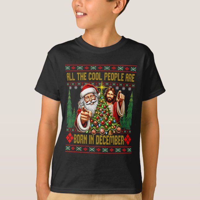 Cool People Are Born In December Christian Christm T-Shirt (Vorderseite)