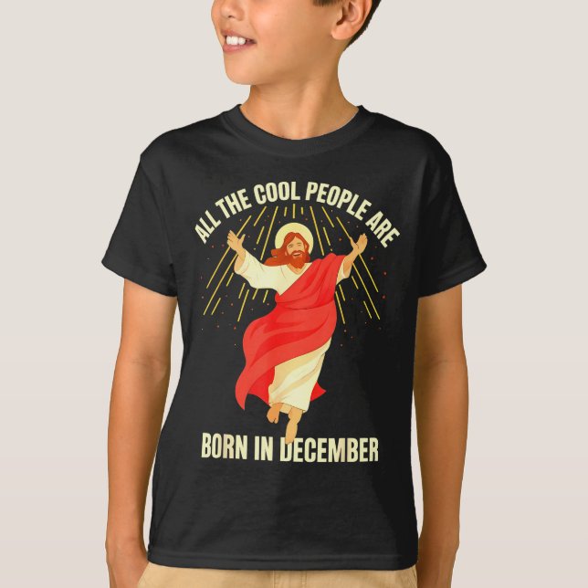 Cool People Are Born In December Christian Christm T-Shirt (Vorderseite)