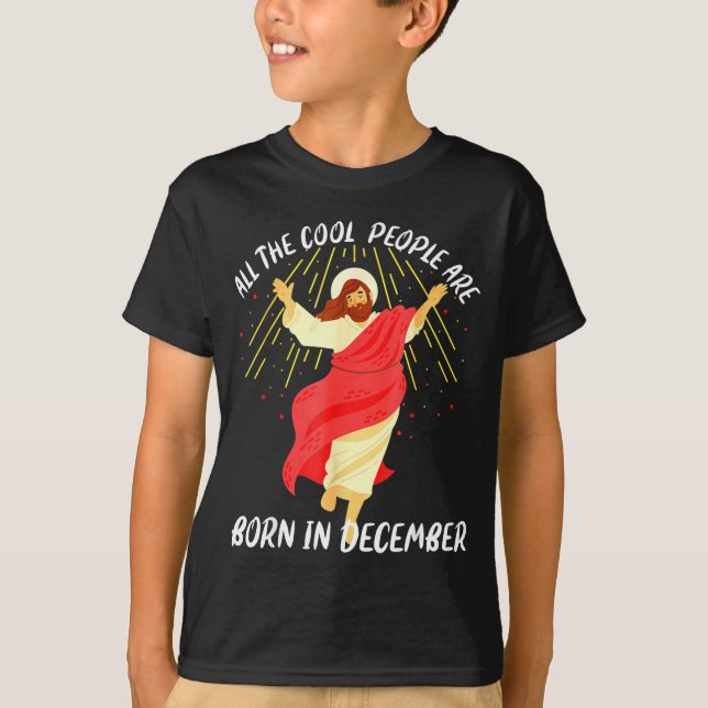 Cool People Are Born In December Christian Christm T-Shirt (Vorderseite)