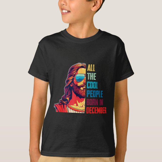 Cool People Are Born In December Christian Christm T-Shirt (Vorderseite)