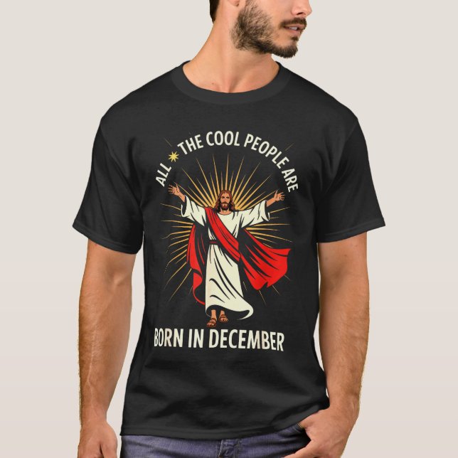 Cool People Are Born In December Christian Christm T-Shirt (Vorderseite)