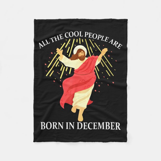 Cool People Are Born In December Christian Funny J Fleecedecke (Vorderseite)