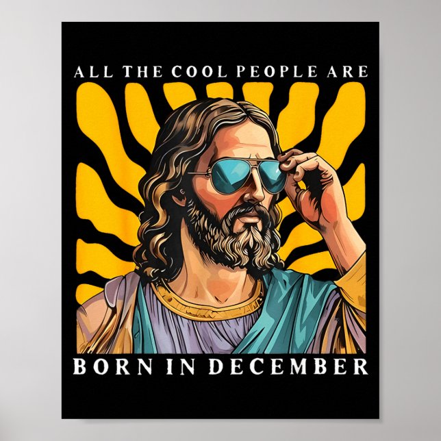 Cool People Are Born In December Christian Jesus C Poster (Vorne)