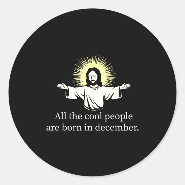 Cool People Are Born In December Christian Jesus C Runder Aufkleber (Vorderseite)