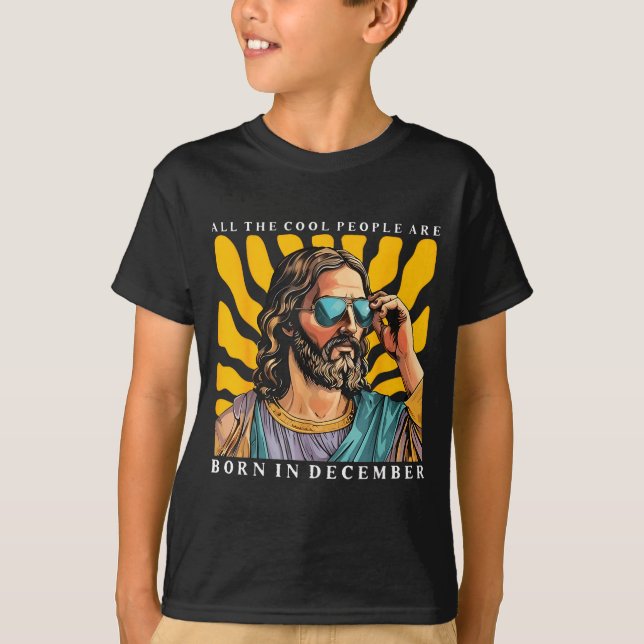 Cool People Are Born In December Christian Jesus C T-Shirt (Vorderseite)