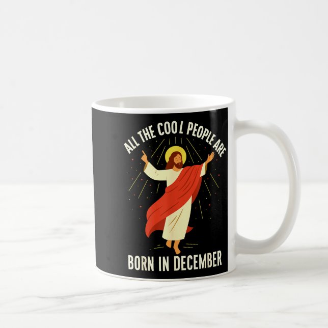 Cool People Are Born In December Christian  Kaffeetasse (Rechts)