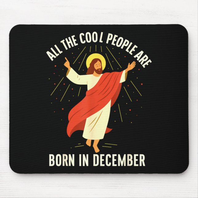 Cool People Are Born In December Christian  Mousepad (Vorne)