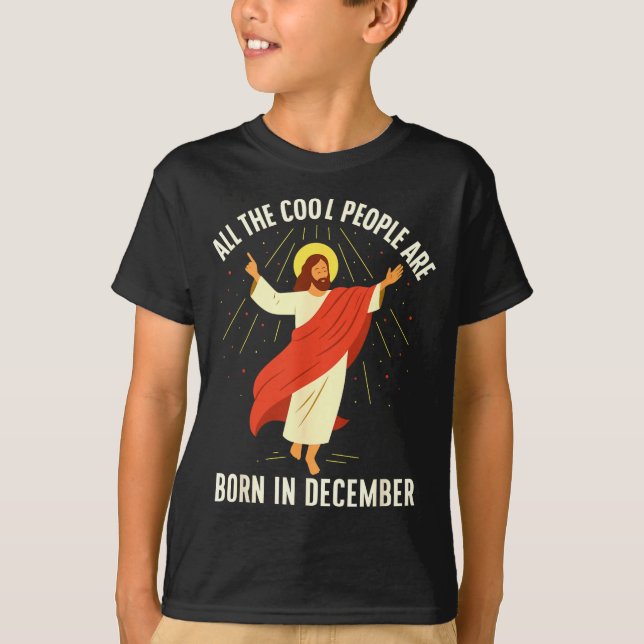 Cool People Are Born In December Christian  T-Shirt (Vorderseite)