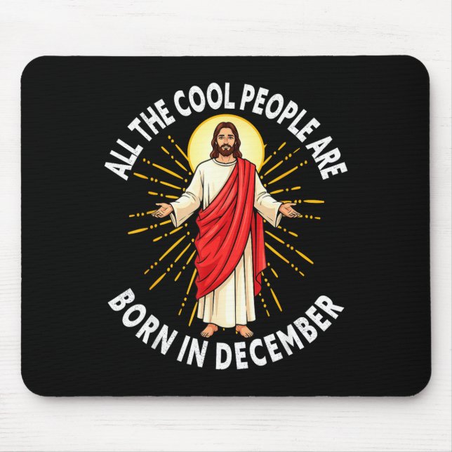 Cool People Are Born In December Christmas Christi Mousepad (Vorne)