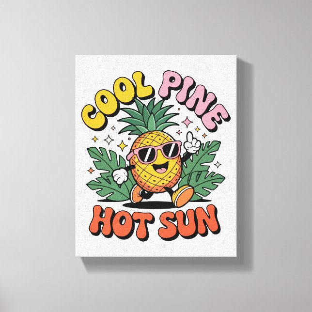 Cool Pine Hot Sun Retro Pineapple Summer Vibes Leinwanddruck (Vorderseite)
