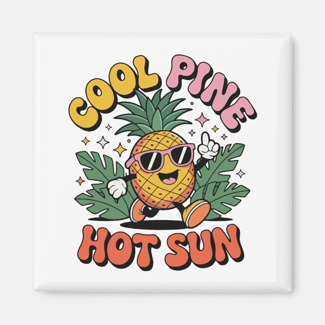 Cool Pine Hot Sun Retro Pineapple Summer Vibes Magnet (Vorne)