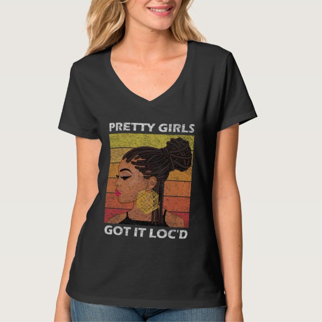 Cool Pretty Girls Got It Loc d  Melanin Afro T-Shirt (Vorderseite)