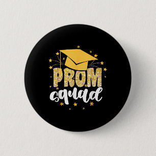 Cool Prom Squad 2025 Prom Graduation Party Matchin Button