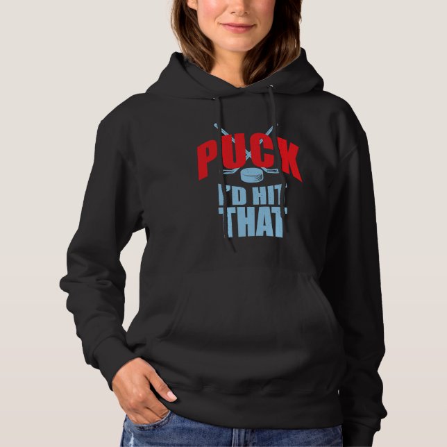 Cool Puck I'd Hit That Hockey Puck Collectors Hoodie (Vorderseite)