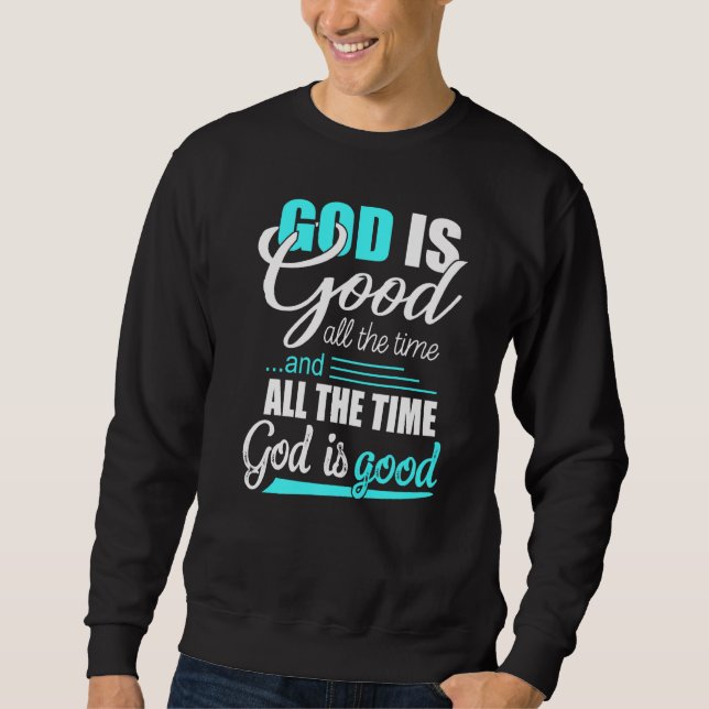 Cool Retro Christian Saying God Is Good All The Ti Sweatshirt (Vorderseite)