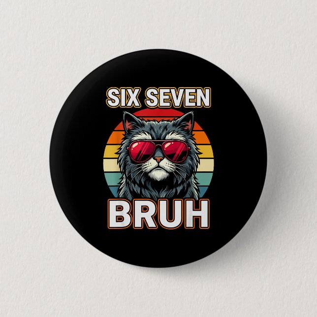 Cool Retro Six Seven Bruh Cat Sungles Meme 67  Button (Vorderseite)