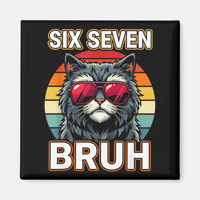 Cool Retro Six Seven Bruh Cat Sungles Meme 67  Magnet (Vorne)