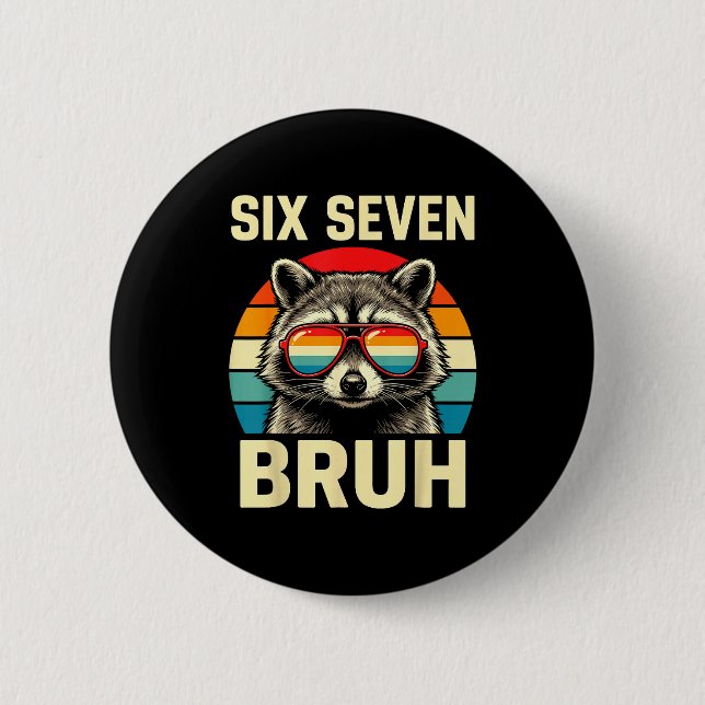 Cool Retro Six Seven Bruh Raccoon Sungles Meme 67  Button (Vorderseite)