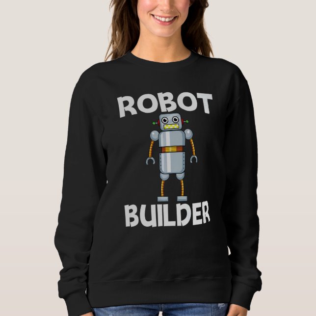 Cool Robot For Men Women Robotics Science Engineer Sweatshirt (Vorderseite)