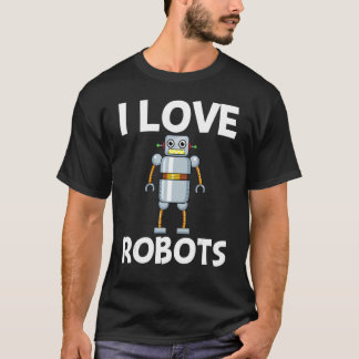 Cool Robot For Men Women Robotics Science Engineer T-Shirt