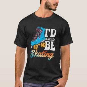 Cool Roller Skaten Skate Girl 1970s Retro I'd Rat T-Shirt