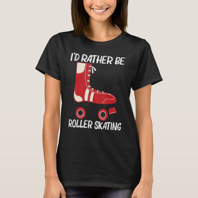 Cool Roller Skating For Men Women Recreational Spo T-Shirt (Vorderseite)