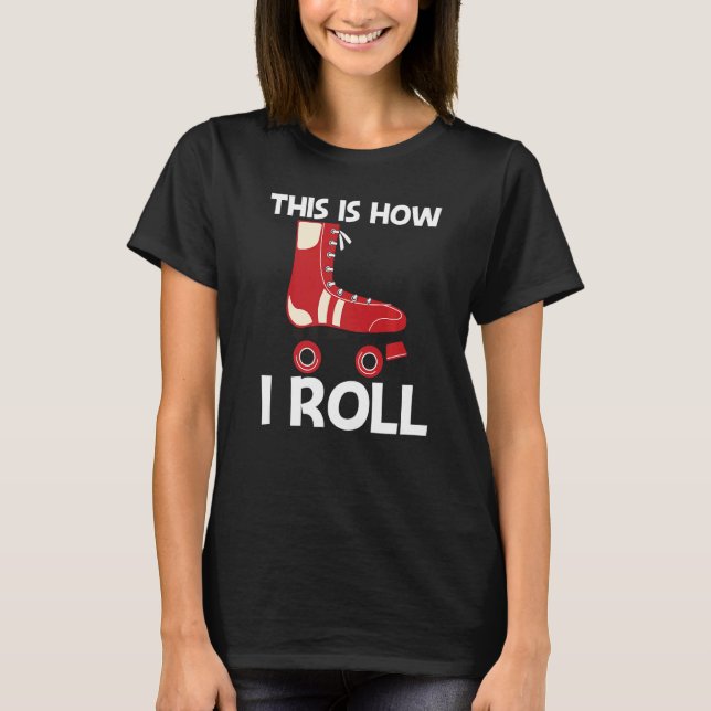 Cool Roller Skating For Men Women Recreational Spo T-Shirt (Vorderseite)