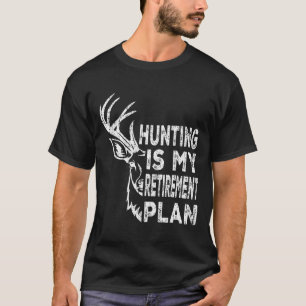Cool Ruhestand Jagd Ist Mein Rentenplan Angelsport T-Shirt