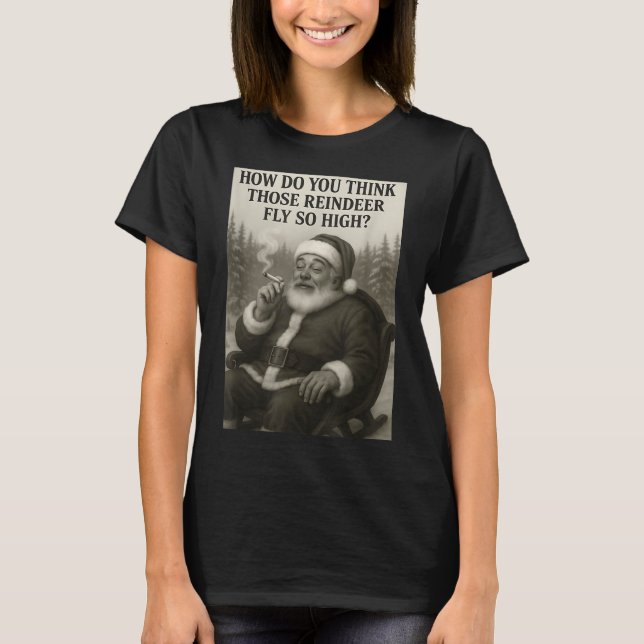 Cool Santa Claus Smoking Weed Christmas Quote  T-Shirt (Vorderseite)