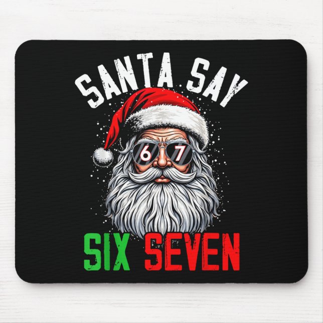 Cool Santa Says Six Seven Funny Christmas 67 Meme  Mousepad (Vorne)