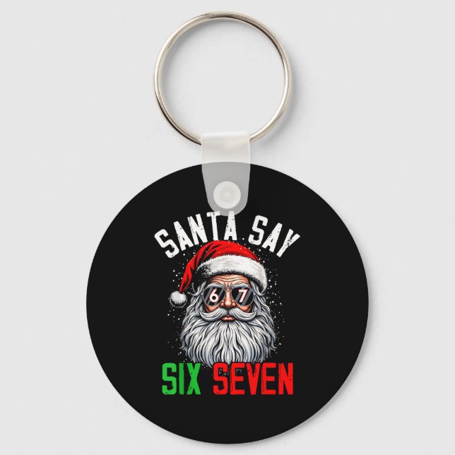 Cool Santa Says Six Seven Funny Christmas 67 Meme  Schlüsselanhänger (Vorderseite)