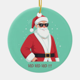 Cool Santa with Sunglasses  Ho Ho Ho Christmas Keramik Ornament