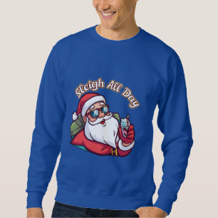Cool Santa with Sunglasses – “Sleigh All Day” Sweatshirt